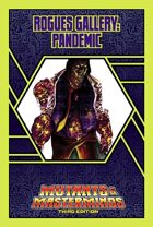 Mutants & Masterminds Rogues Gallery #9: Pandemic