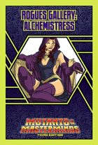Mutants & Masterminds Rogues Gallery #11: Alchemistress