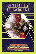 Mutants & Masterminds Rogues Gallery #17: Kathryn the Red