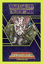Mutants & Masterminds Rogues Gallery #20: The Sportsman