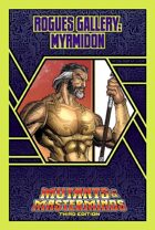 Mutants & Masterminds Rogues Gallery #23: Myrmidon