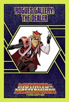 Mutants & Masterminds Rogues Gallery #47: The Dealer