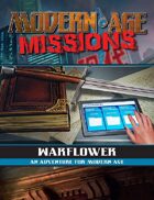 Modern AGE Missions: Warflower