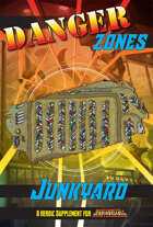 Danger Zones: Junkyard