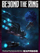 Beyond the Ring: Adventure and Exploration Through the Ring Gates for The Expanse RPG
