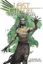 A Song of Eagles: A Novel of The Lost Citadel