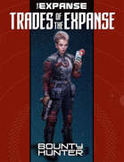 Trades of The Expanse: Bounty Hunter