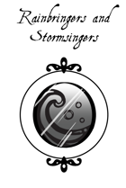 Rainbringers and Stormsingers
