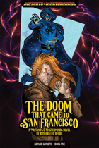 The Doom That Came To San Francisco - A Mutants & Masterminds Novel