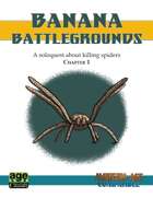 Banana Battlegrounds - A soloquest about killing spiders - Chapter 1 (01/05) + Tokens
