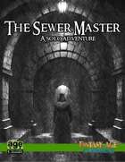The Sewer Master - A Solo Adventure