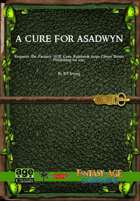 A Cure for Asadwyn