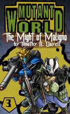 Mutant World 3:  The Might of Maligno