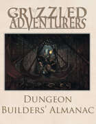 Grizzled Adventurers - Dungeon Builders' Almanac