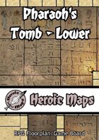 Heroic Maps: Pharaoh's Tomb - Lower