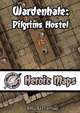 Heroic Maps: Wardenhale Pilgrims Hostel
