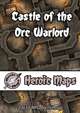 Heroic Maps - Castle of the Orc Warlord
