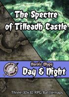 Heroic Maps - Day & Night: The Spectre of Tilleadh Castle