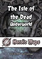 Heroic Maps - The Isle of the Dead - Underworld