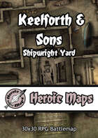 Heroic Maps - Keelforth & Sons Shipwright Yard