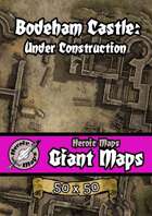Heroic Maps - Giant Maps: Bodeham Castle - Under Construction