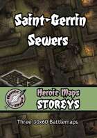 Heroic Maps - Storeys: Saint-Gerrin Sewers