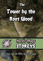 Heroic Maps - Storeys: The Tower by the Root Wood