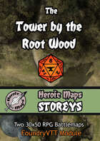 Heroic Maps - Storeys: The Tower by the Root Wood Foundry VTT Module