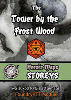 Heroic Maps - Storeys: The Tower by the Frost Wood Foundry VTT Module