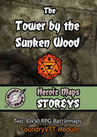 Heroic Maps - Storeys: The Tower by the Sunken Wood Foundry VTT Module