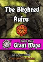 Heroic Maps - Giant Maps: The Blighted Ruins Foundry VTT Module