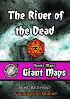 Heroic Maps - Giant Maps: The River of the Dead Foundry VTT Module