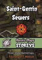 Heroic Maps - Storeys: Saint-Gerrin Sewers Foundry VTT Module