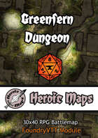 Heroic Maps - Greenfern Dungeon Foundry VTT Module