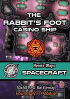 Heroic Maps - Spacecraft: The Rabbit's Foot Casino Ship Foundry VTT Module