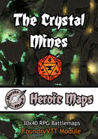 Heroic Maps - The Crystal Mines Foundry VTT Module