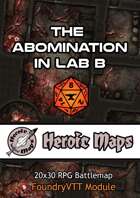 Heroic Maps - The Abomination in Lab B Foundry VTT Module
