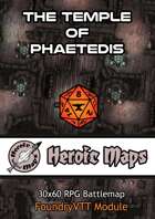 Heroic Maps - The Temple of Phaetedis Foundry VTT Module