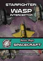 Heroic Maps - Spacecraft: Starfighter Wasp Interceptor