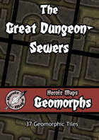 Heroic Maps - Geomorphs: The Great Dungeon - Sewers
