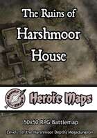 Heroic Maps - The Ruins of Harshmoor House