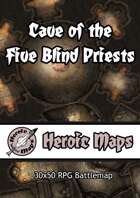 Heroic Maps - Cave of the Five Blind Priests