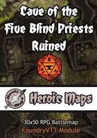 Heroic Maps - Cave of the Five Blind Priests Ruined Foundry VTT Module