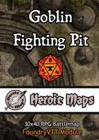 Heroic Maps - Goblin Fighting Pit Foundry VTT Module