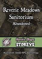 Heroic Maps - Storeys: Reverie Meadows Sanitorium - Abandoned
