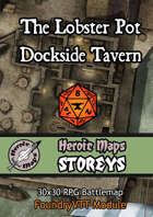 Heroic Maps - Storeys: The Lobster Pot Dockside Tavern Foundry VTT Module