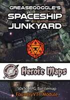Heroic Maps - Spacecraft: Greasegoggle's Spaceship Junkyard Foundry VTT Module