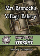 Heroic Maps - Storeys: Mrs Bannock's Village Bakery
