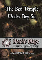 Heroic Maps - The Red Temple Under Bey Su