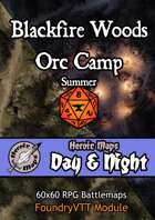 Heroic Maps - Day & Night: Blackfire Woods Orc Camp Foundry VTT Module